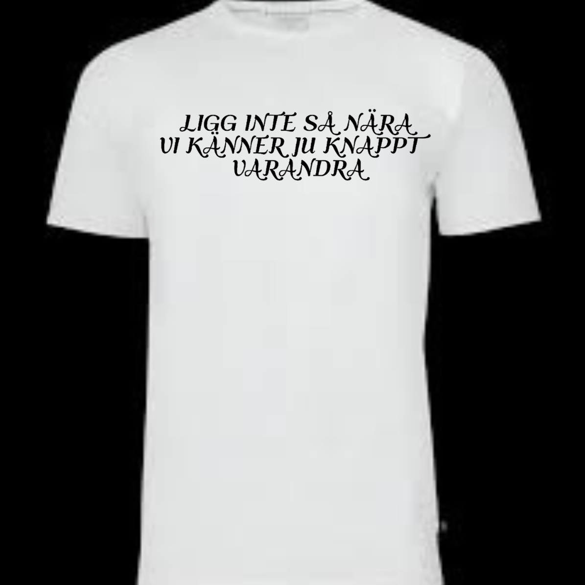 LIGG INTE SÅ NÄRA