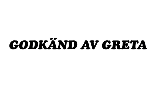 GODKÄND AV GRETA