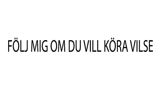 Följ mig om du vill köra vilse